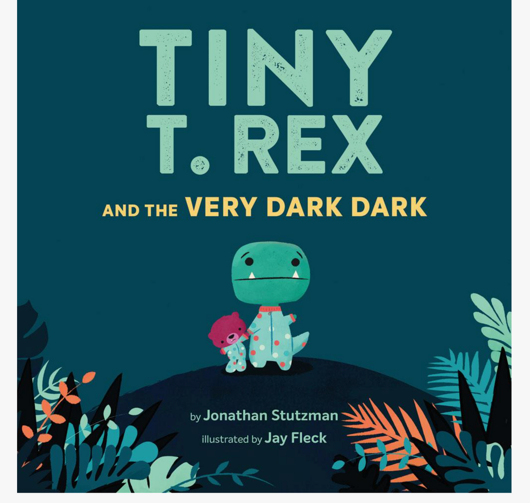 Tiny T. Rex and the Very Dark Dark