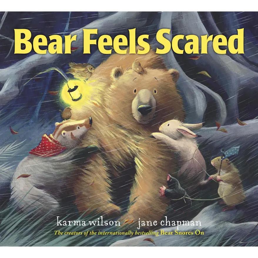 Bear Feels Scared by Karma Wilson