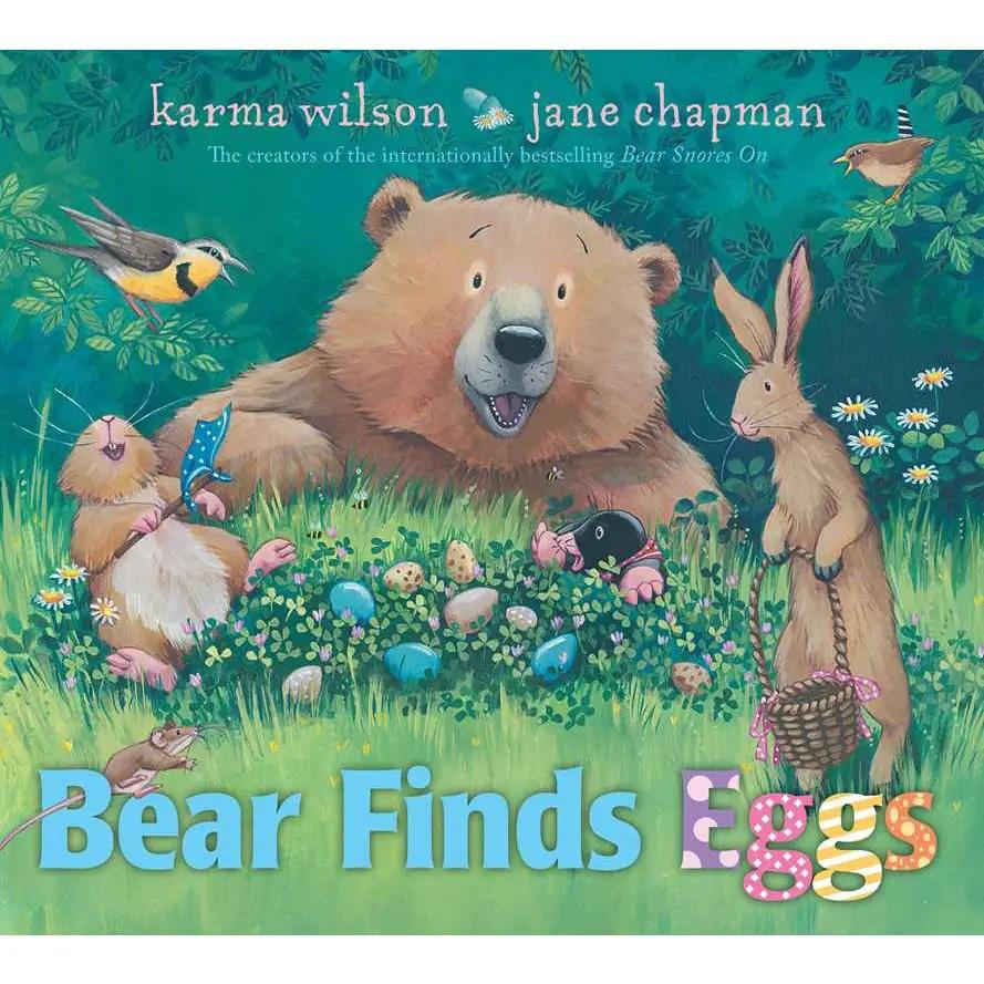 Bear Finds Eggs by Karma Wilson